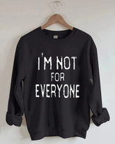 Women's Big and Tall I‘’m Not For Everyone Sweatshirt